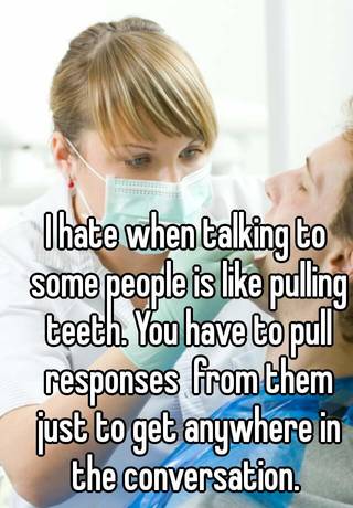 meaning of like pulling teeth